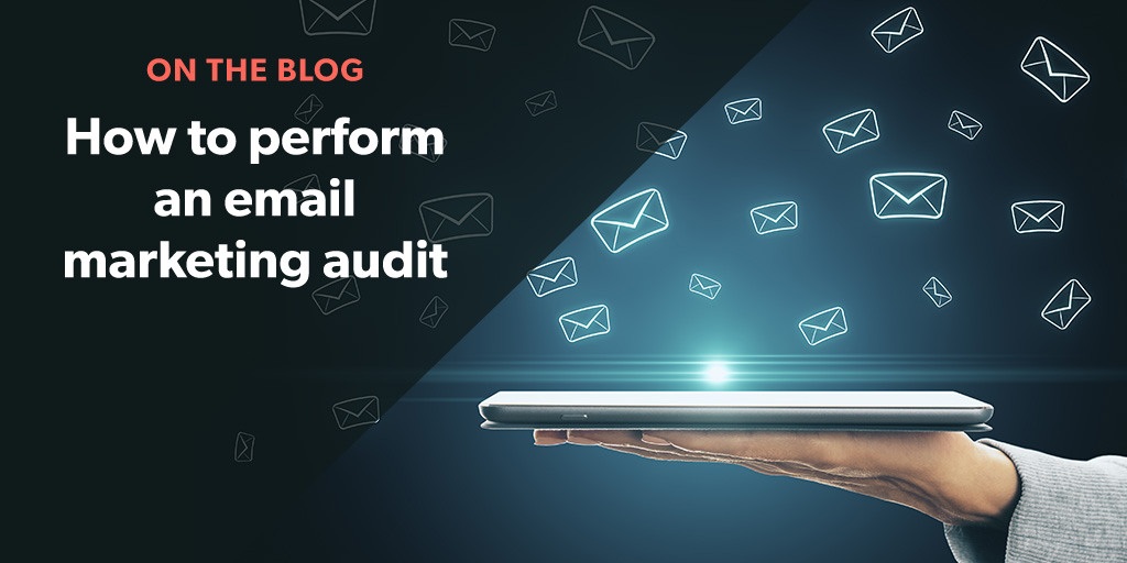 Email Marketing Audit: Spotlighting 4 Commonly Neglected Areas - Email  Marketing Rules